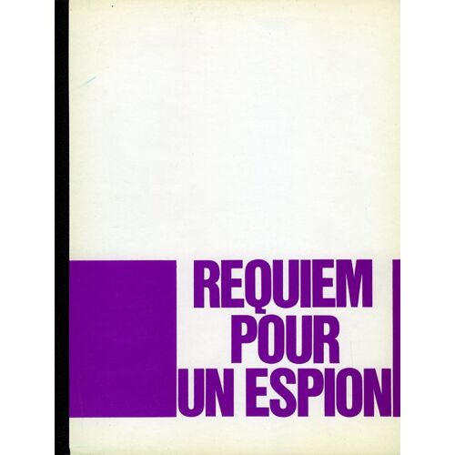Requiem Pour Un Espion, Dossier De Presse, De Lamont Johnson, Avec George Peppard, Michael Sarrazin