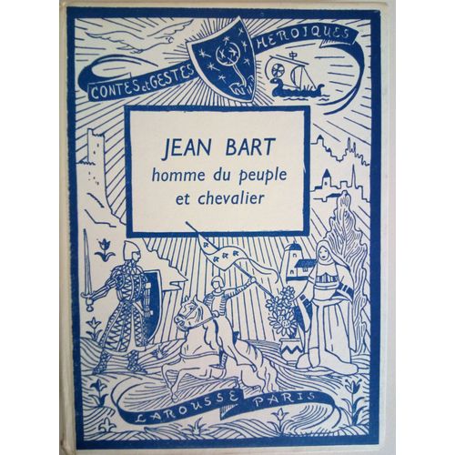 Jean Bart, Homme Du Peuple Et Chevalier