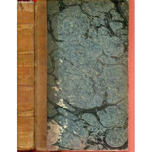 Oeuvres De Fénelon Archevêque-Duc De Cambrai - Tome 10 - Nouvelle Édition, Revue Et Corrigée Avec Soin.