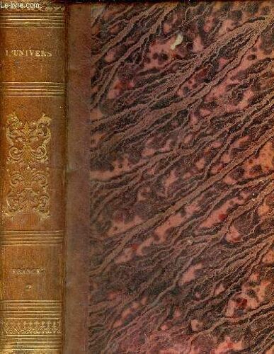 L Univers - Histoire Et Description De Tous Les Peuples - Dictionnaire Encyclopédique De La France - Tome 2 : B-Big.