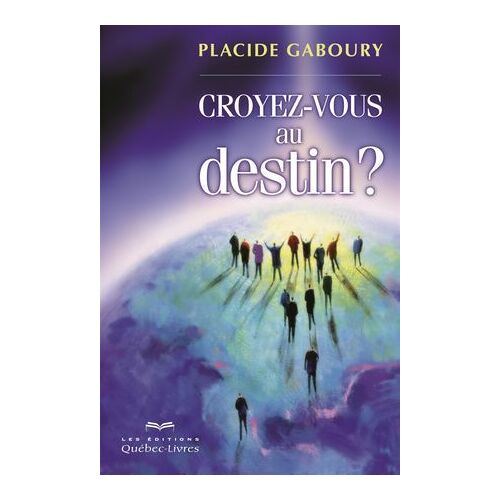 Croyez-Vous Au Destin?