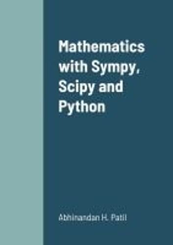 Mathematics With Sympy, Scipy And Python