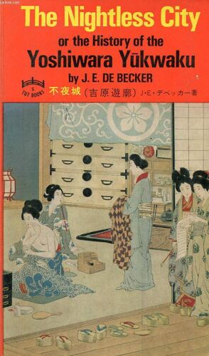 The Nightless City, Or The History Of The Yoshiwara Yûwaku
