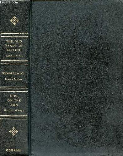 The Old Trade Of Killing / Shamelady / Girl On The Run