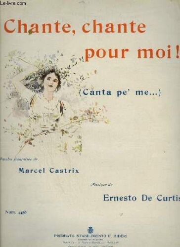 Chante, Chante Pour Moi ! - Piano Et Chant.