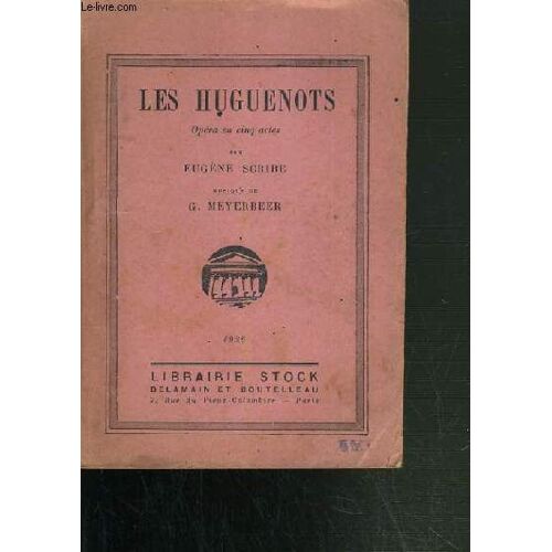 Les Huguenots / Opera En Cinq Actes.