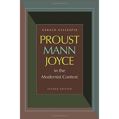 Proust, Mann, Joyce In The Modernist Context
