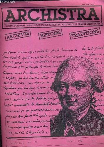 Archistra Journal D'informations Etudes Et Recherches Sur L'histoire De La France Meridionale - Bimestriel N°77 Hiver 1986 - Deux Lettres De Lapérouse - Au Pays De Jean Lebrau - Depiquage À ...