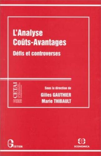 L'analyse Coûts-Avantages - Défis Et Controverses