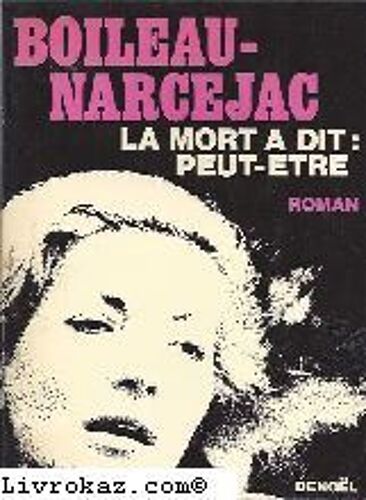 La Mort A Dit : Peut-Être. Roman.