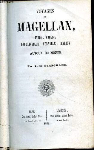 Voyages De Magellan, Byron, Wallis, Bougainville, Surville, Marion Autour Du Monde