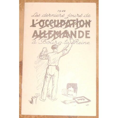 1944 Les Derniers Jours De L'occupation Allemande À Bourg-La-Reine