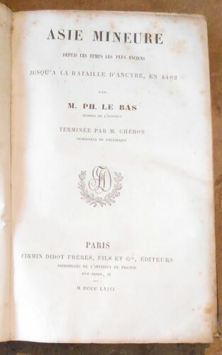 Asie Mineure Depuis Les Temps Les Plus Anciens Jusqu'à La Bataille D'ancyre En 1402