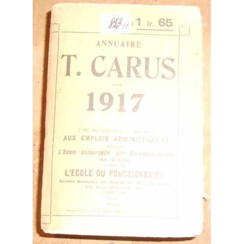 Annuaire T. Carus Pour 1917- Livre Des Candidats Et Candidates Aux Emplois Administratifs
