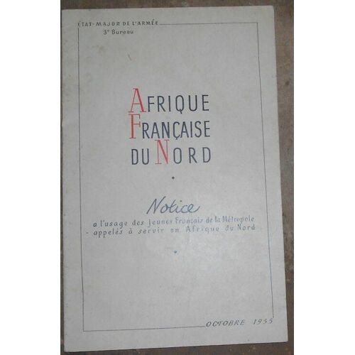 Notice À L'usage Des Jeunes Français De La Métropole Appelés À Servir En Afrique Du Nord