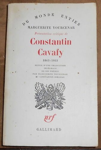 Présentation Critique De Constantin Cavafy 1863-1933 Suivie D'une Traduction Intégrale De Ses Poèmes