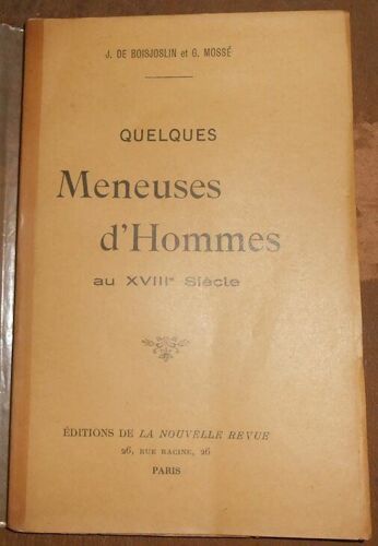 Quelques Meneuses D'hommes Au Xviii Ème Siècle