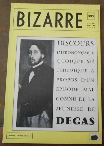 Bizarre N° 26 - Discours Imprononçable Quoique Méthodique À Propos D'un Épisode Mal Connu De La Jeunesse De Degas