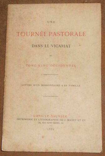 Une Tournée Pastorale Dans Le Vicariat Du Tong-King Occidental - Lettre D'un Missionnaire À Sa Famille