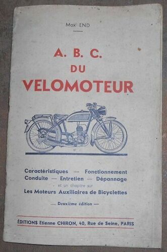 A.B.C. Du Vélomoteur - Caractéristiques Fonctionnement Conduite Entretien Dépannage Et Un Chapitre Sur Les Moteurs Auxiliaires De Bicyclettes