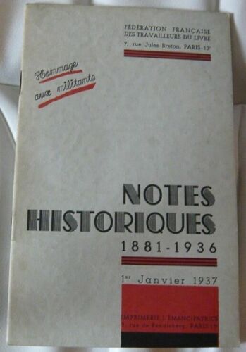 Notes Historiques 1881-1936 - Hommage Aux Militants