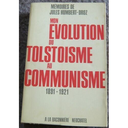 Mon Évolution Du Tolstoïsme Au Communisme 1891-1921