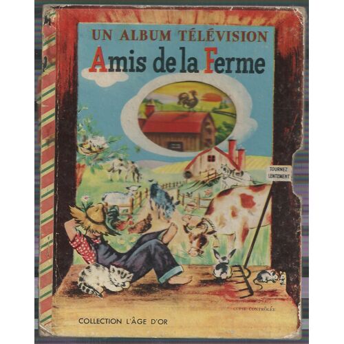 Un Album Télévision - Amis De La Ferme - Collection L'age D'or