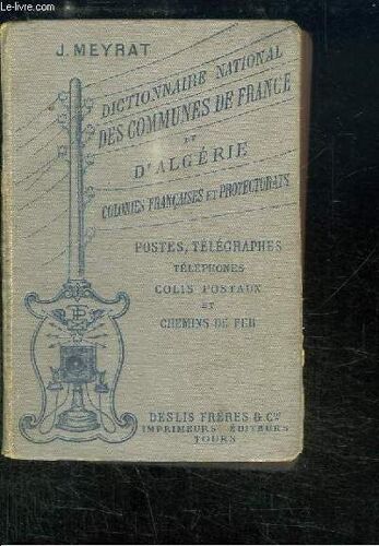 Dictionnaire National Des Communes De France Et D'algérie, Colonies Françaises Et Protectorats.