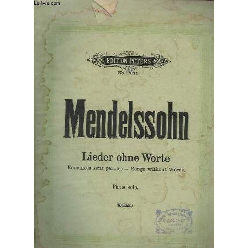 Lieder Ohne Worte / Romances Sans Paroles / Songs Without Words - Piano Solo.