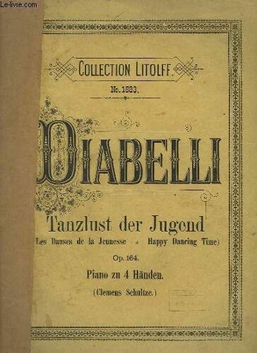 Tanzlust Der Jugend / Les Danses De La Jeunesse / Happy Dancing Time - Für Das Pianoforte Zu 4 Handen - Op.164.