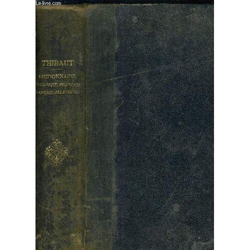 Nouveau Dictionnaire Francais Allemand Et Allemand Francais - 65e Edition Revue Avec Soin Et Considerablement Augmentee.