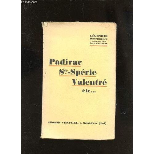 Padirac Ste Sperie Valentre Etc... / Legendes Quercinoises.