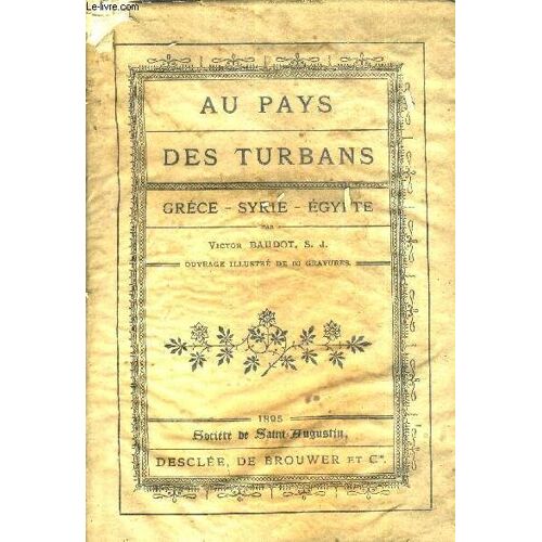 Au Pays Des Turbans Grece Syrie Egypte.