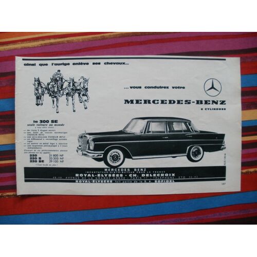 Publicité Ancienne (Avril 1963) Pour La Mercedes Benz 6 Cylindres 300 Se (Royal Elysée Ch Delecroix, Sa Sofidel 46 - 48 Avenue De La Grande Armée À Paris) - Publicité Acta