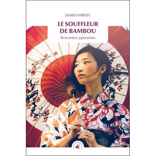 Le Souffleur De Bambou - Rencontres Japonaises
