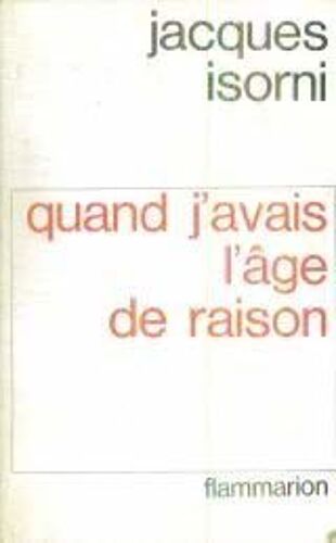 Jacques Isorni. Quand J'avais L'âge De Raison