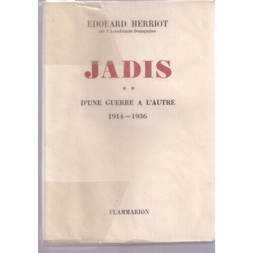 Jadis. Tome 2 Seul : D'une Guerre À L'autre 1914 - 1936.