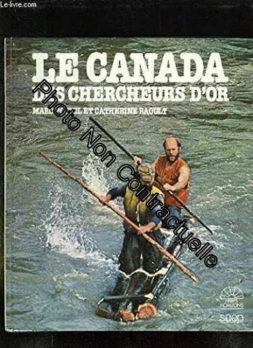 Le Canada Des Chercheurs D'or (Libres Horizons)