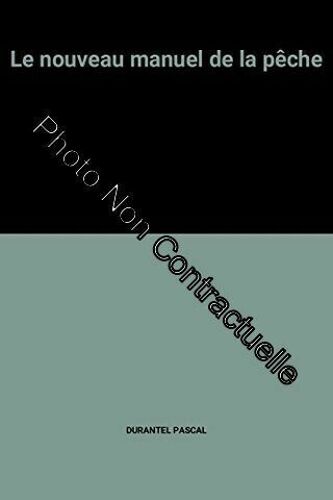 Le Nouveau Manuel De La Pêche