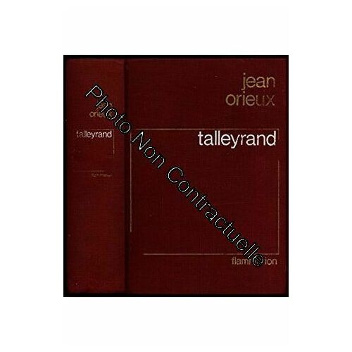 Talleyrand Ou Le Sphinx Incompris
