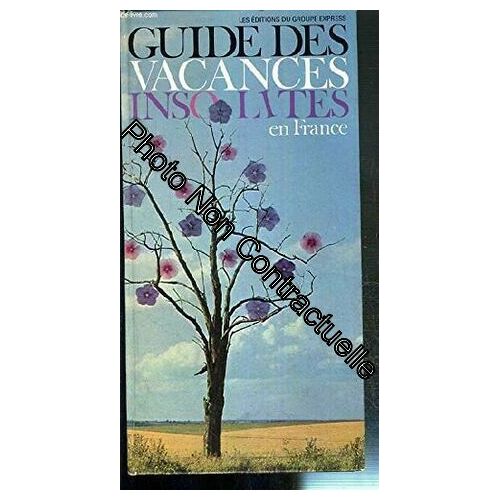 Guide Des Vacances Insolites En France