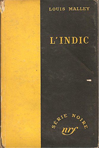 Louis Malley. L'indic : Estool Pigeone, Traduit De L'américain Par Bruno Martin