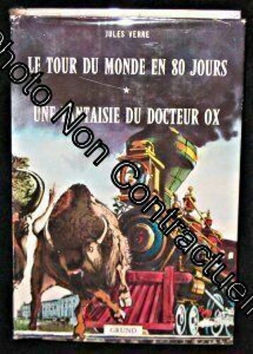 Le Tour Du Monde En 80 Jours.Une Fantaisie Du Docteur Ox.Illustrations De Jacques Poirier