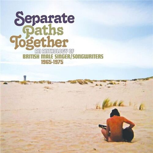 Separate Paths Together - An Anthology Of British Male Singer-Songwriters - Cd Album