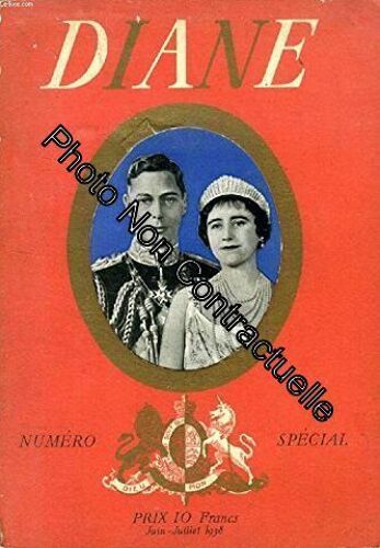 Diane Numero Special Hommage A La Grande-Bretagne (Sommaire: La Visite Des Souverains Anglais. Son Importance Symbolique Par André Maurois. Le Roi. La Reine. Les Princesses Par Christine Jope-Slad