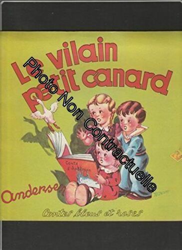 Le Vilain Petit Canard - Contes Bleus Et Roses