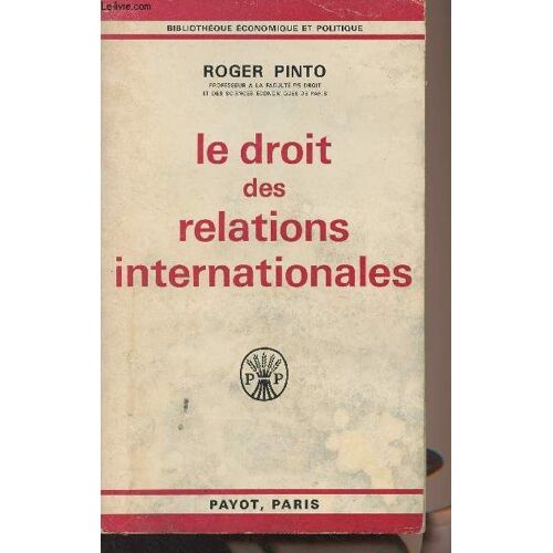 Le Droit Des Relations Internationales - Bibliothèque Économique Et Politique