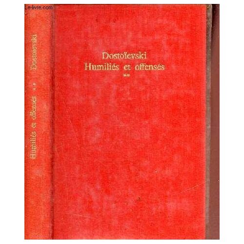 Humiliés Et Offensés - Tome 2.