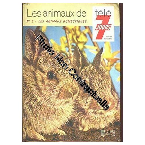 Les Animaux De Tele 7 Jours N°5 : Les Animaux Domestiques
