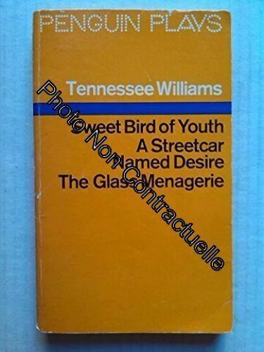 Tennessee Williams: Sweet Bird Of Youth / A Streetcar Named Desire / The Glass Menagerie